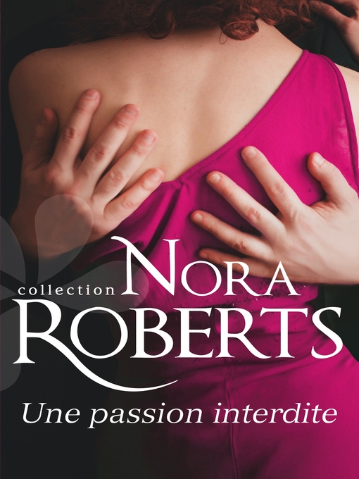 Title details for Une passion interdite by Nora Roberts - Available